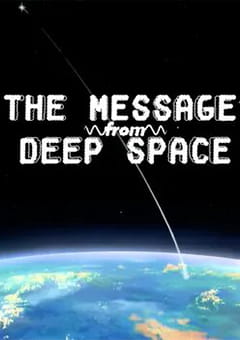 The Message from Deep Space